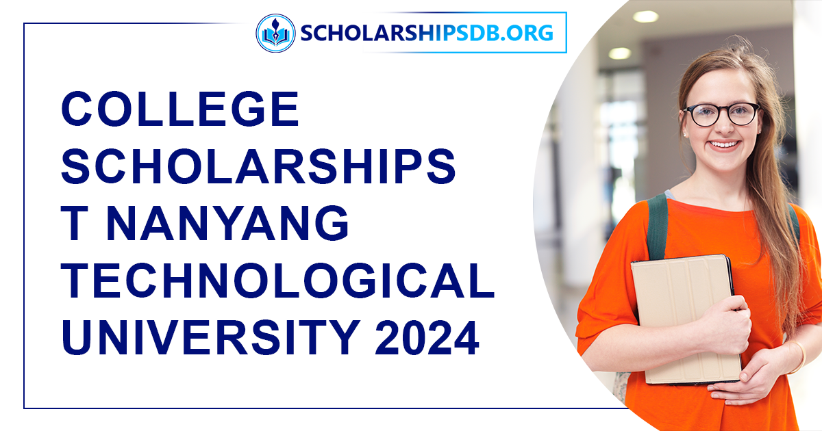 College Scholarships at Nanyang Technological University 2024