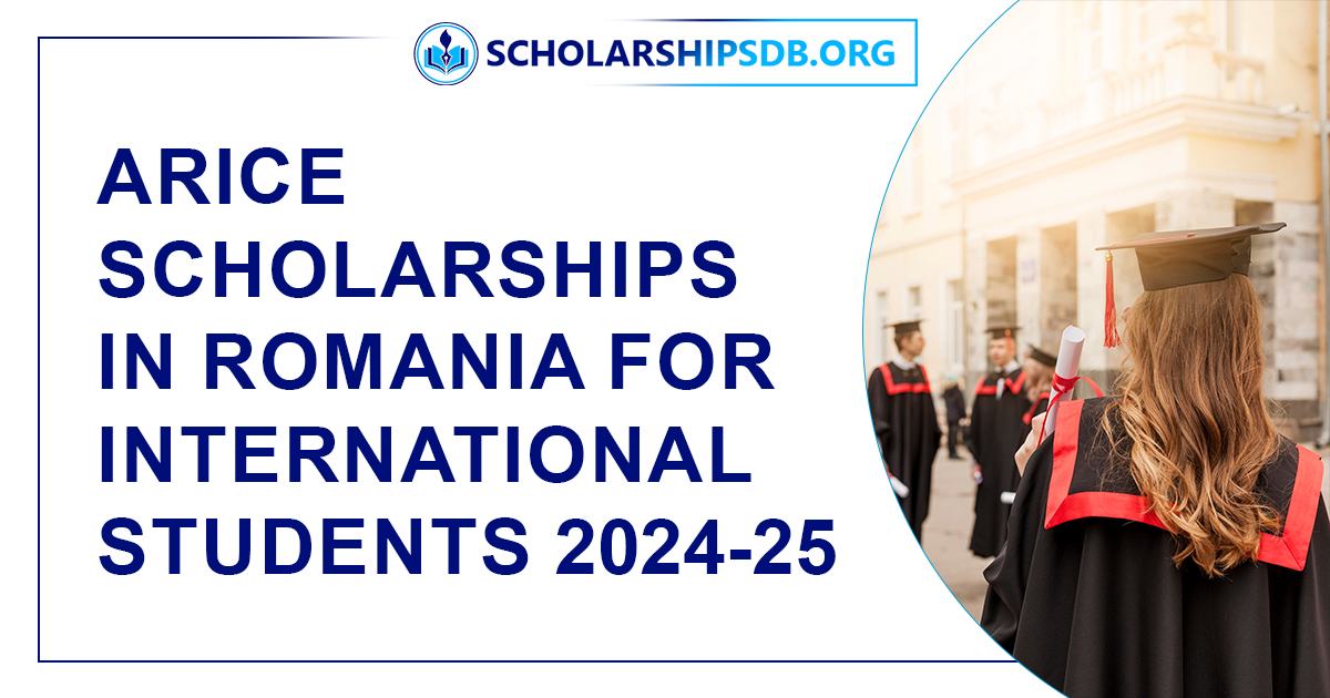 ARICE Scholarships in Romania For International Students 2024-25