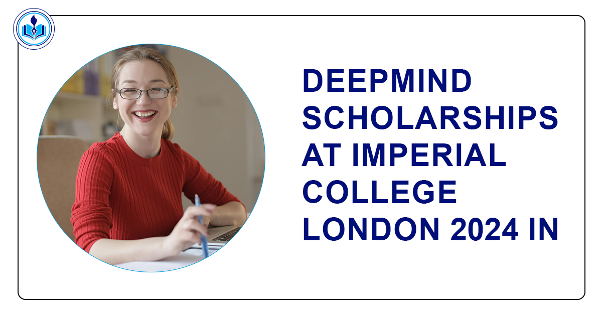 DeepMind Scholarships at Imperial College London 2024 in