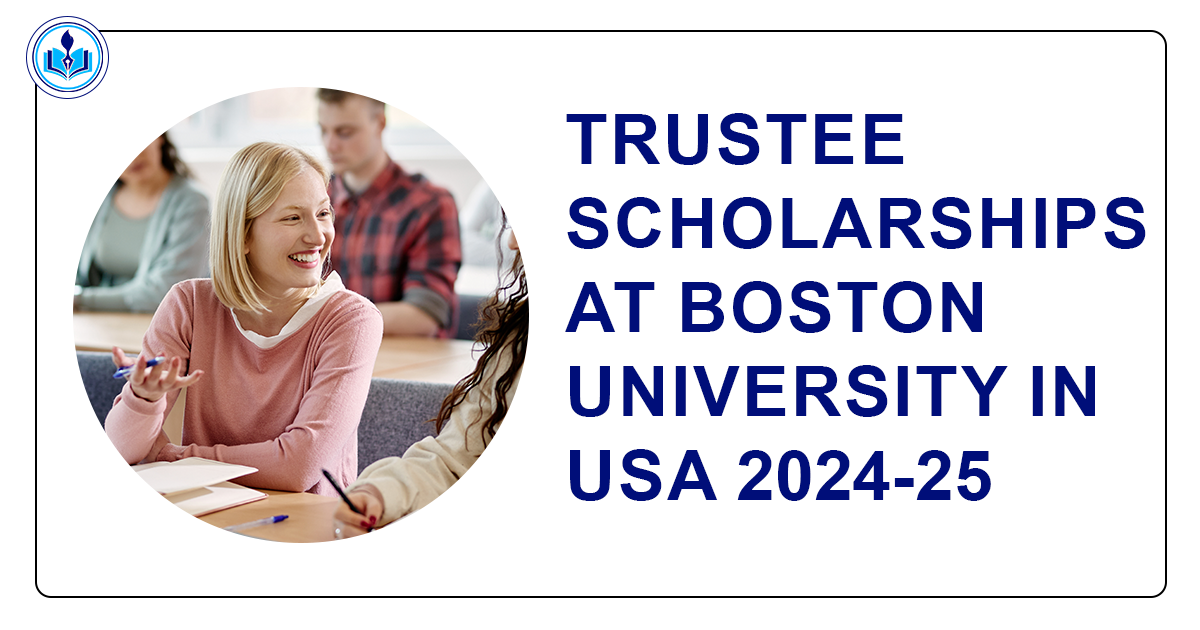 Trustee Scholarship at Boston University in USA 2024-25