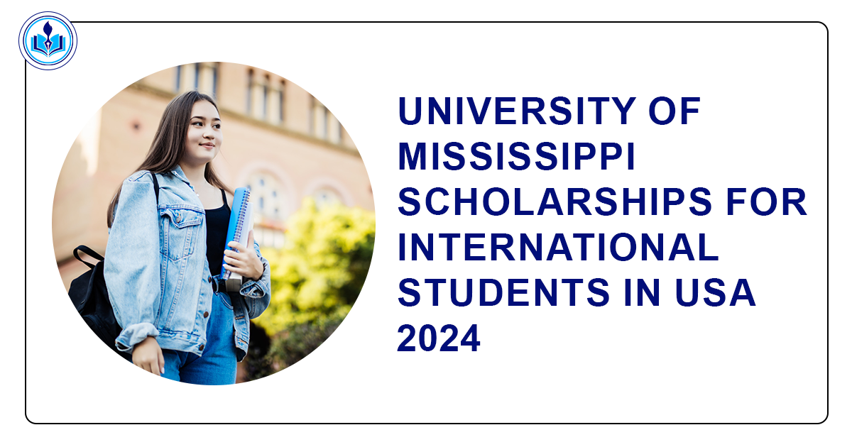 University of Mississippi Scholarships for International Students in USA 2024