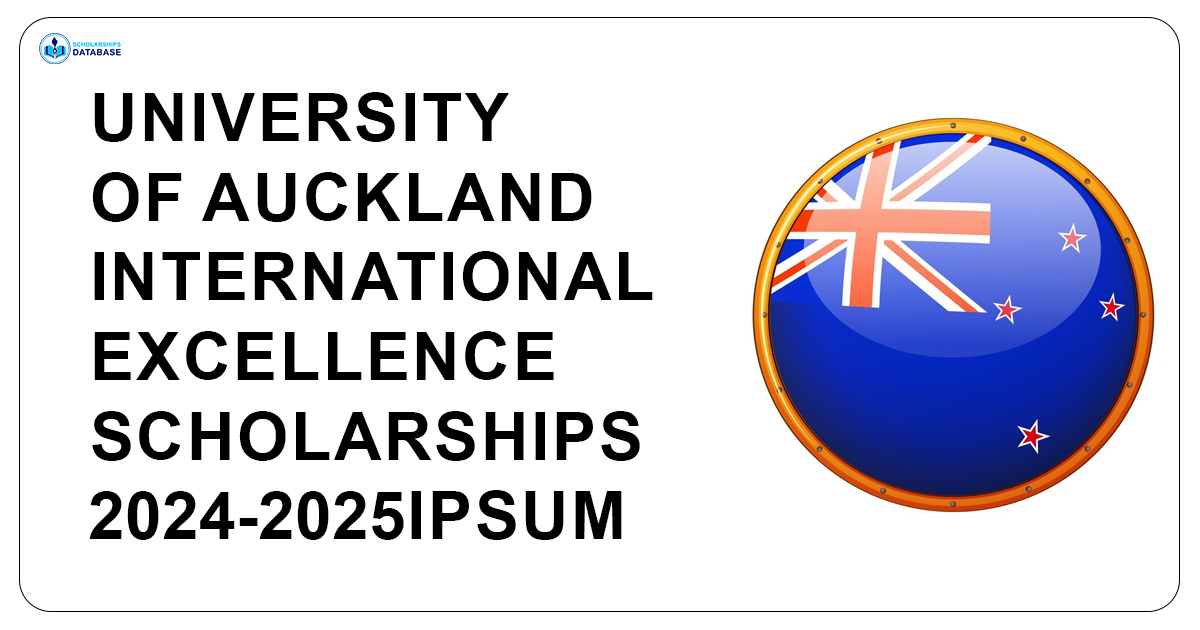 University of Auckland International Excellence Scholarship 2024-2025