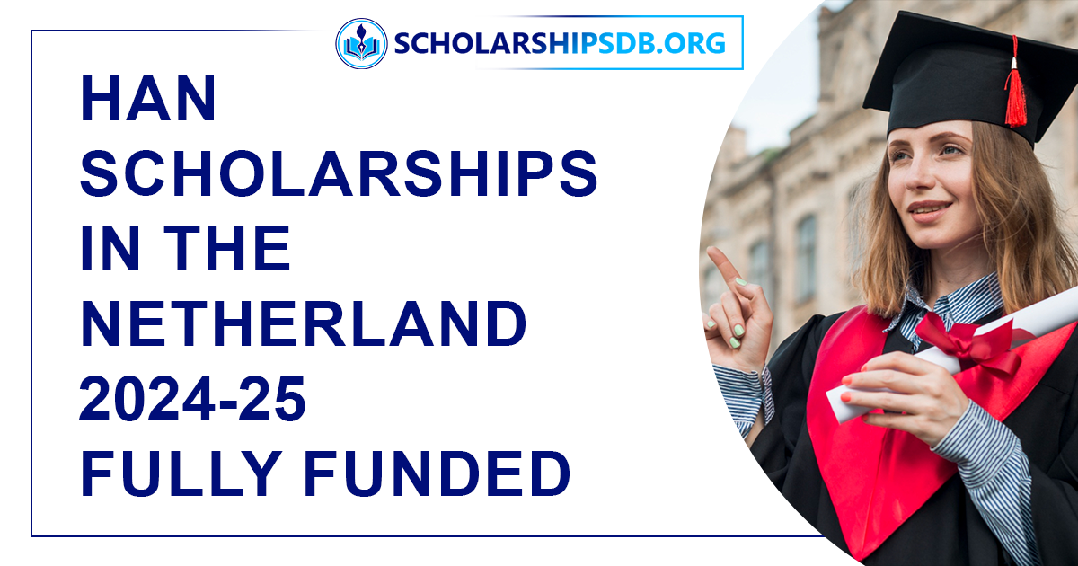 HAN Scholarships 2024-25 in the Netherlands