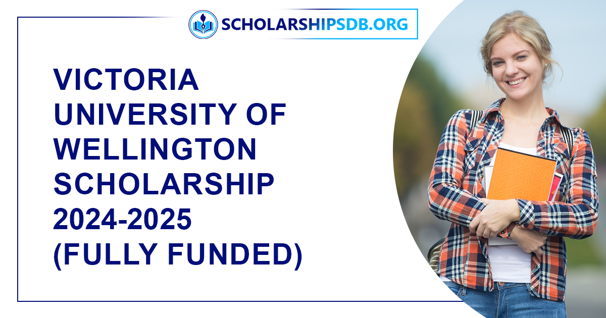 Victoria University of Wellington Scholarship 2024-2025 (Fully Funded)